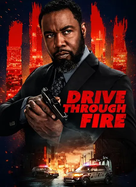 فيلم Drive Through Fire 2026 مترجم