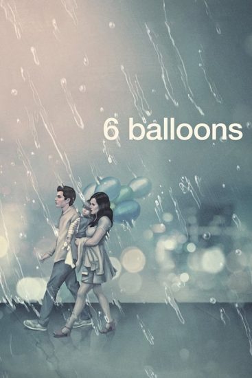 فيلم 6Balloons 2018 مترجم