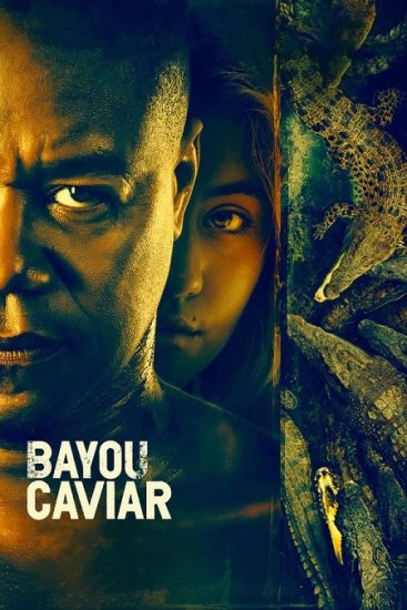 فيلم Bayou Caviar 2018 مترجم