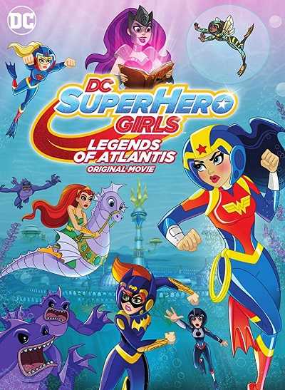 فيلم DC Super Hero Girls Legends of Atlantis 2018 مترجم