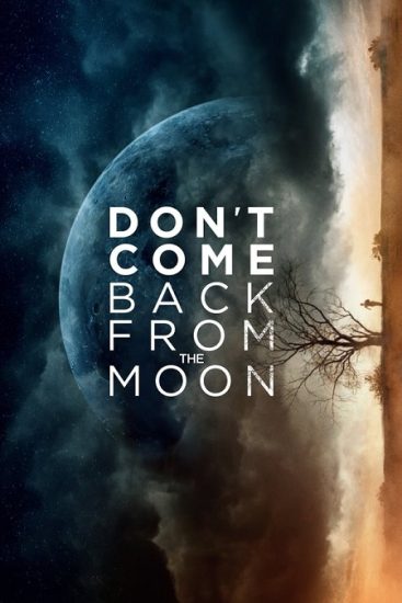 فيلم Don’t Come Back from the Moon 2017 مترجم