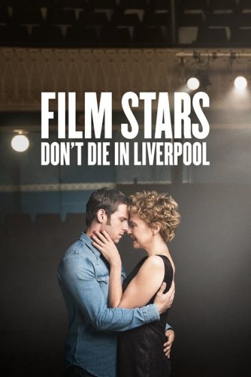 فيلم Film Stars Dont Die in Liverpool 2017 مترجم