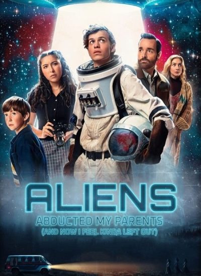 فيلم Aliens Abducted My Parents 2023 مترجم