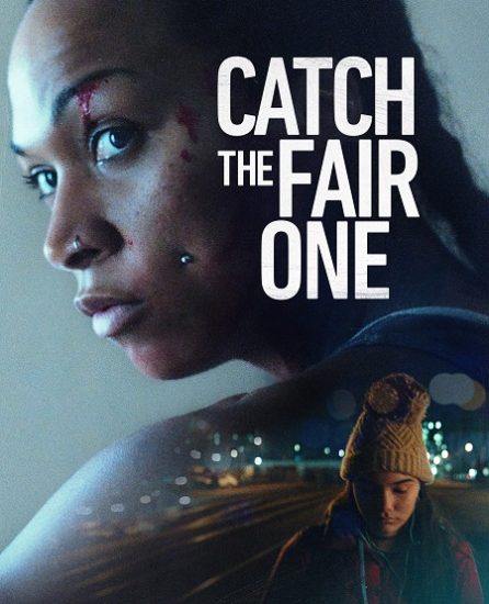 فيلم Catch the Fair One 2021 مترجم
