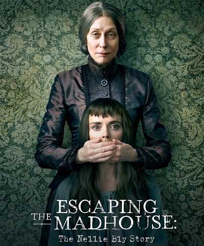 فيلم Escaping the Madhouse The Nellie Bly Story 2019 مترجم
