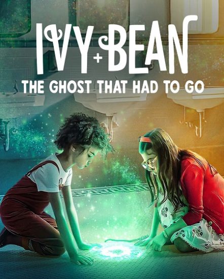 فيلم Ivy + Bean The Ghost That Had to Go 2022 مترجم