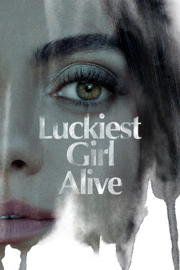 فيلم Luckiest Girl Alive 2022 مترجم