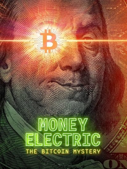 فيلم Money Electric The Bitcoin Mystery 2024 مترجم