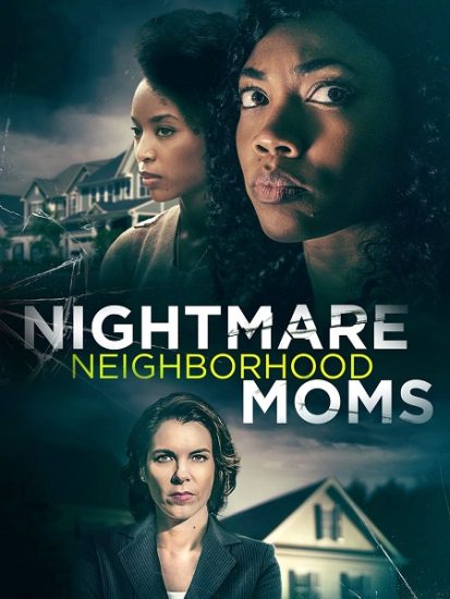 فيلم Nightmare Neighborhood Moms 2022 مترجم