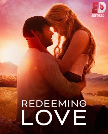 فيلم Redeeming Love 2022 مترجم