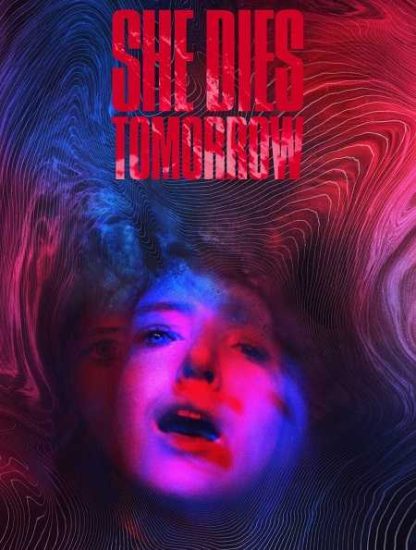 فيلم She Dies Tomorrow 2020 مترجم