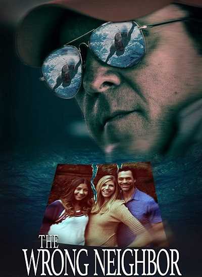 فيلم The Wrong Neighbor 2017 مترجم
