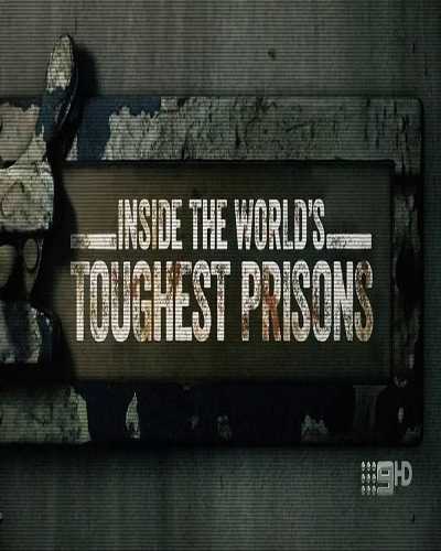 مسلسل Inside World’s Toughest Prisons حلقة 4 الاخيرة