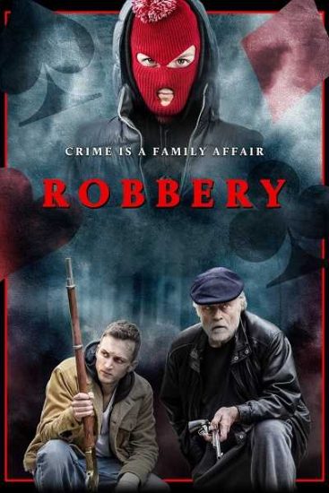 فيلم Robbery 2018 مترجم