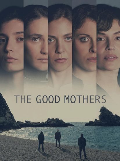مسلسل The Good Mothers الموسم الاول حلقة 1 مترجمة