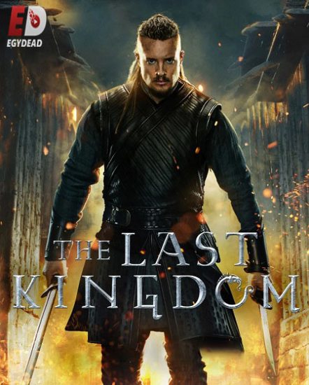 مسلسل The Last Kingdom الموسم الخامس