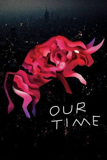 فيلم Our Time 2018 مترجم