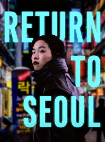 فيلم Return to Seoul 2022 مترجم