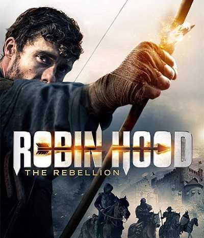 فيلم Robin Hood The Rebellion 2018 مترجم