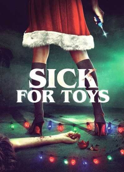 فيلم Sick for Toys 2018 مترجم