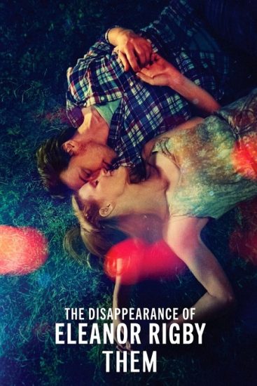 فيلم The Disappearance of Eleanor Rigby Them 2014 مترجم