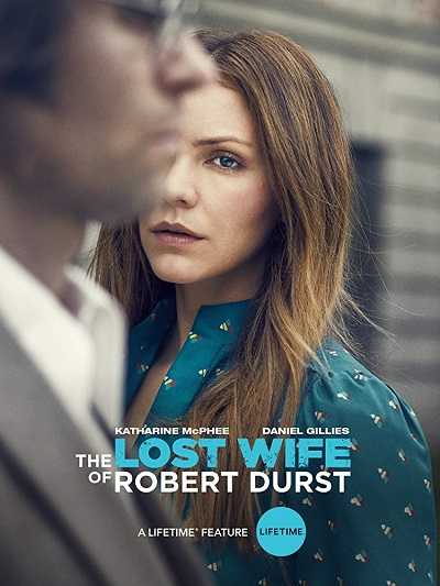 فيلم The Lost Wife of Robert Durst 2017 مترجم