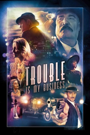 فيلم Trouble Is My Business 2018 مترجم