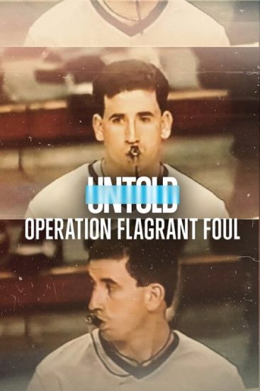 فيلم Untold Operation Flagrant Foul 2022 مترجم