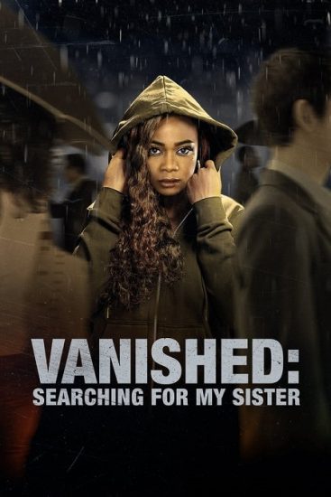 فيلم Vanished Searching for My Sister 2022 مترجم